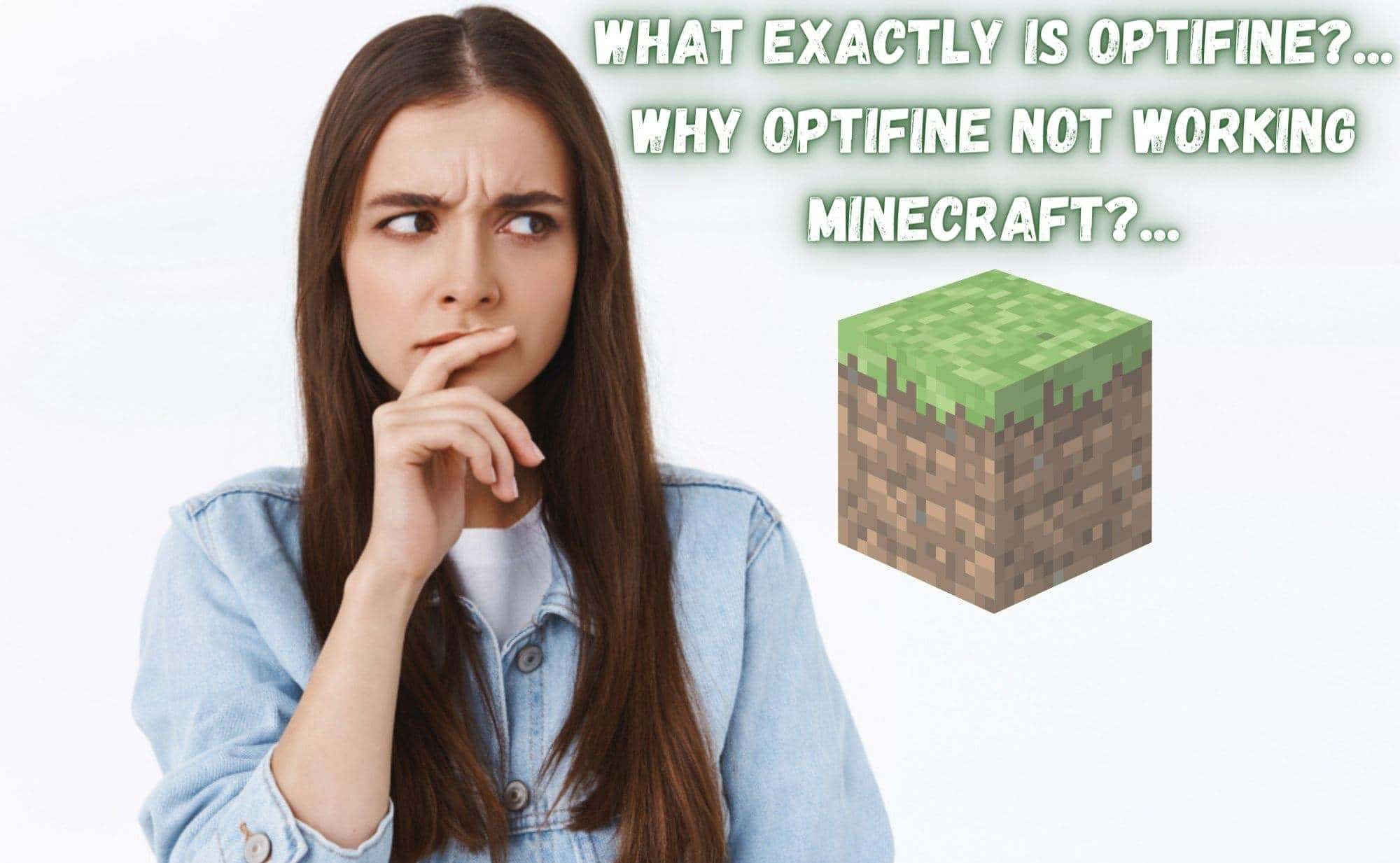 What exactly is Optifine Why Optifine Not Working Minecraft