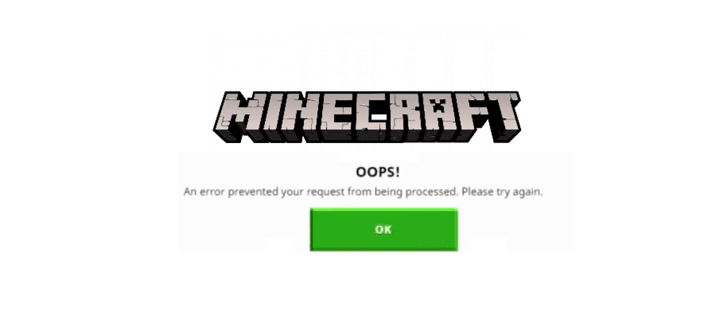 an error prevented your request from being processed. please try again. minecraft