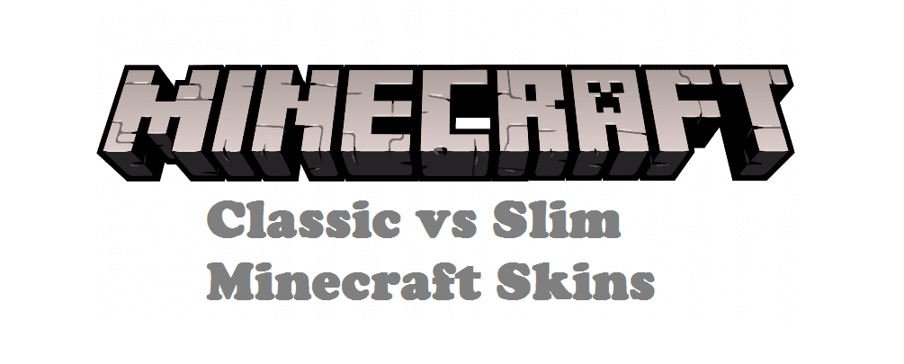 classic vs slim minecraft