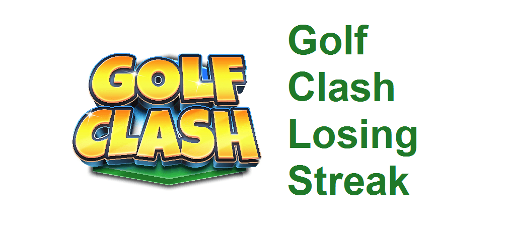 golf clash losing streak