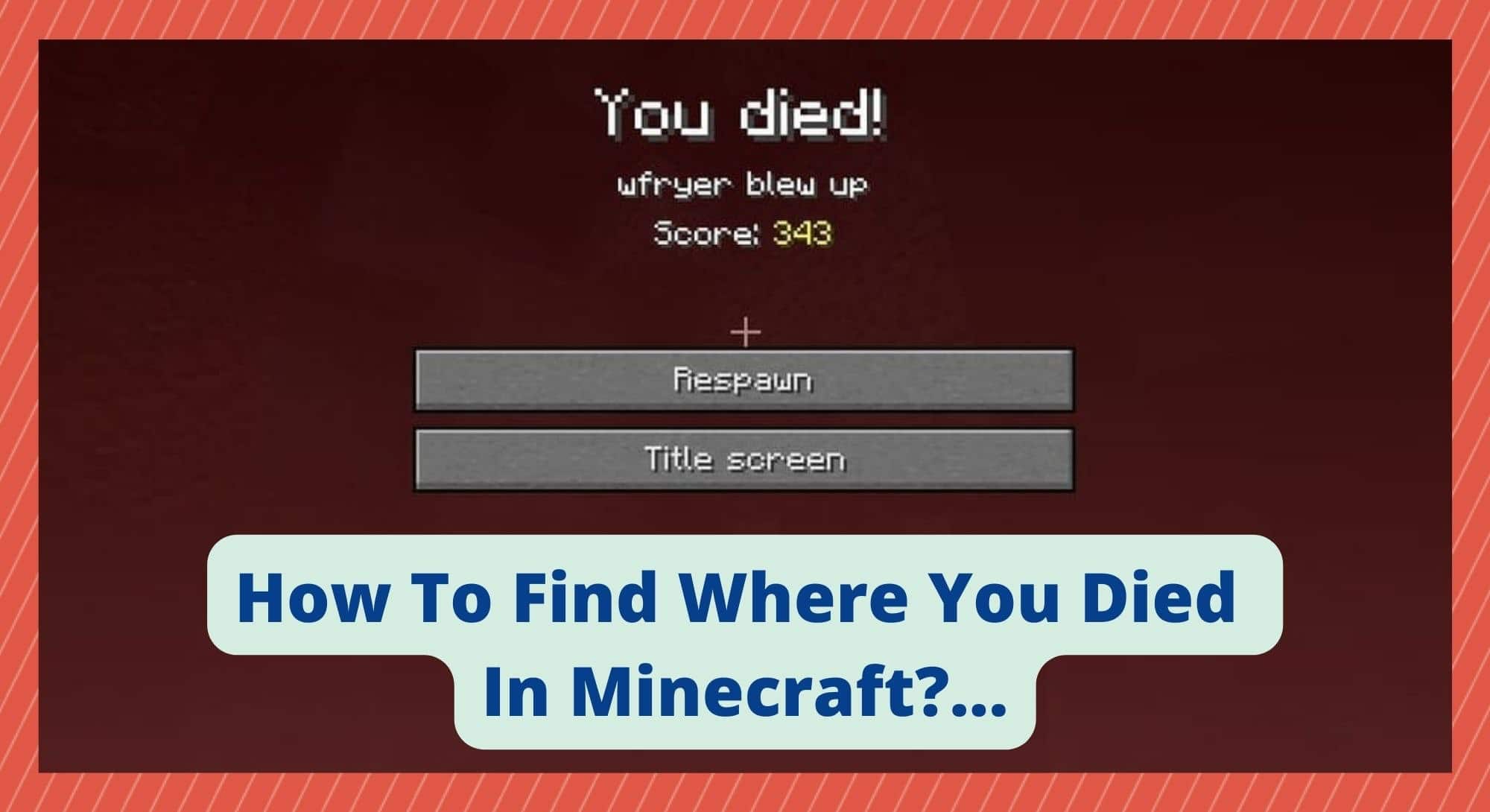 How To Find Where You Died In Minecraft