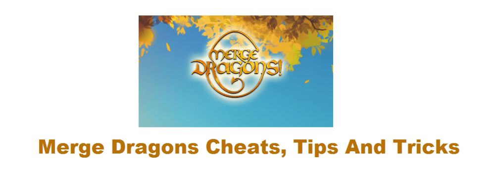 merge dragons cheats tips and tricks