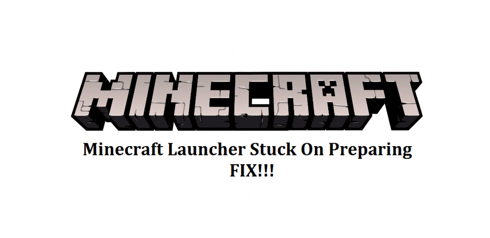 minecraft launcher stuck on preparing