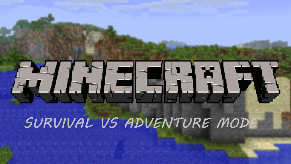 Minecraft Survival Mode Vs Adventure Mode West Games