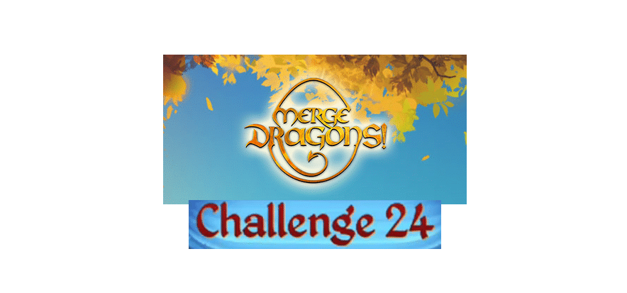 merge dragons challenge 24