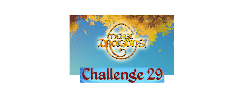 merge dragons challenge 29