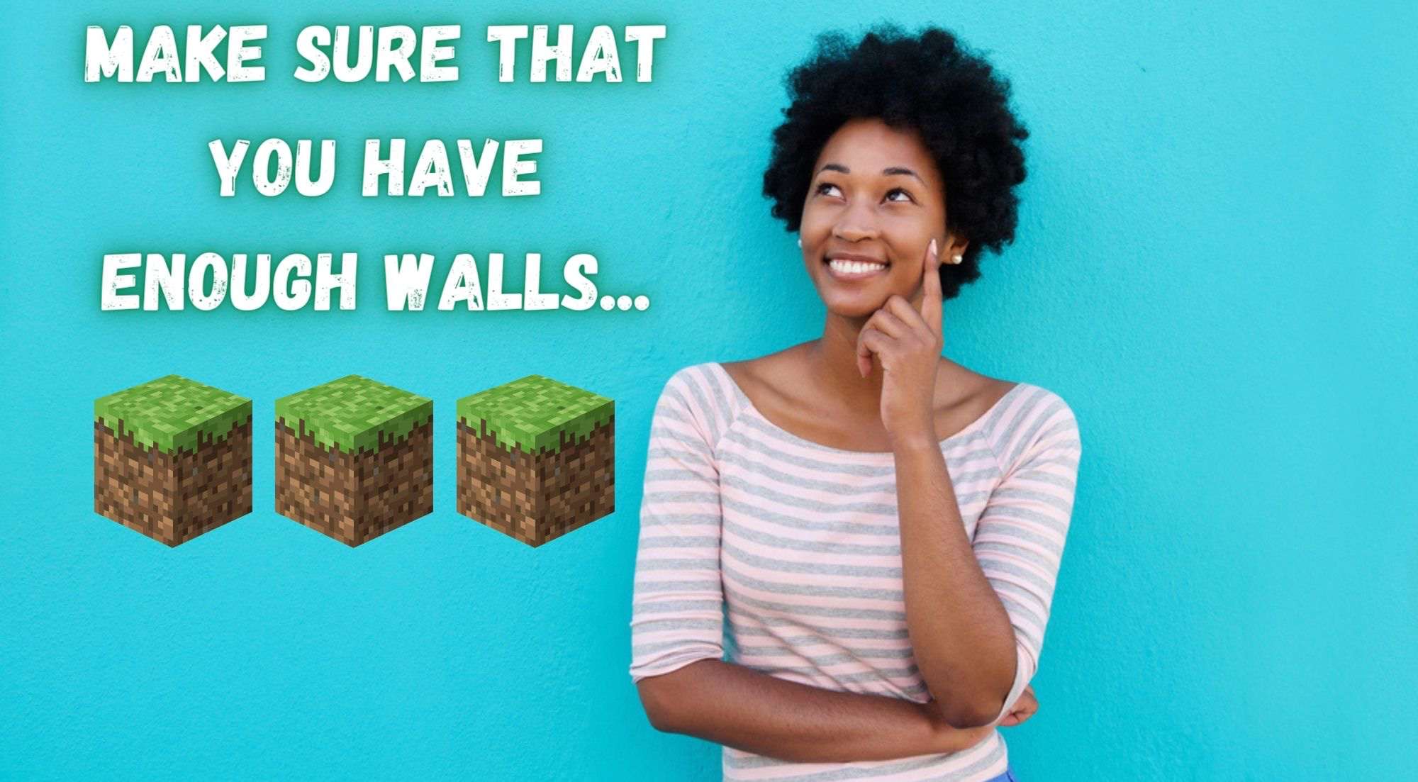 Make sure that you have enough Walls