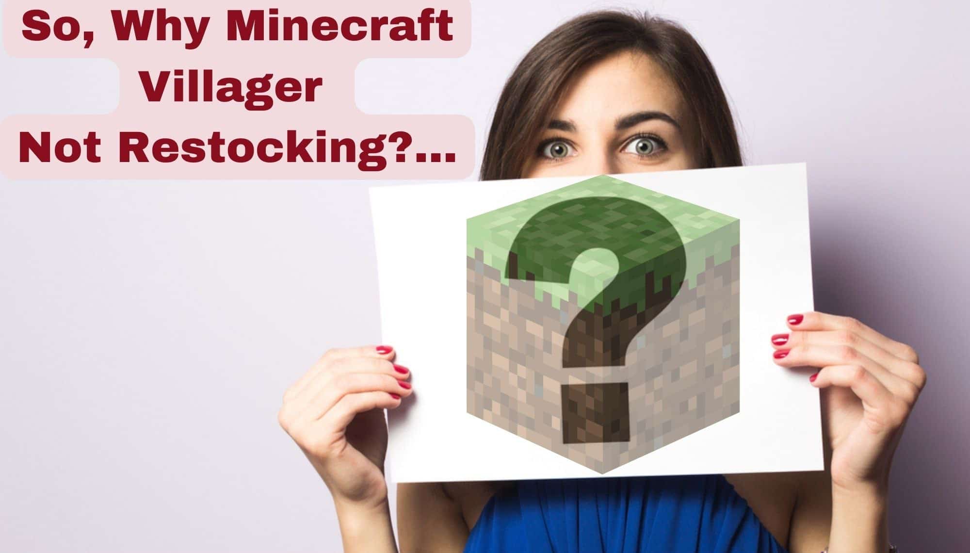 So Why Minecraft Villager Not Restocking