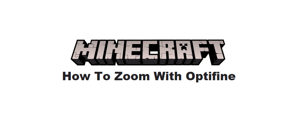 How To Zoom With Optifine In Minecraft West Games