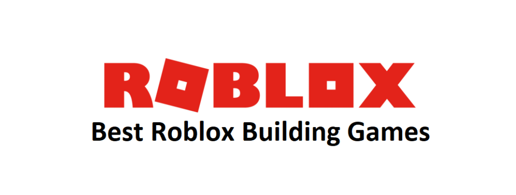 best roblox building games