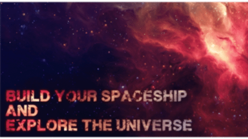 build your spaceship and explore the universe