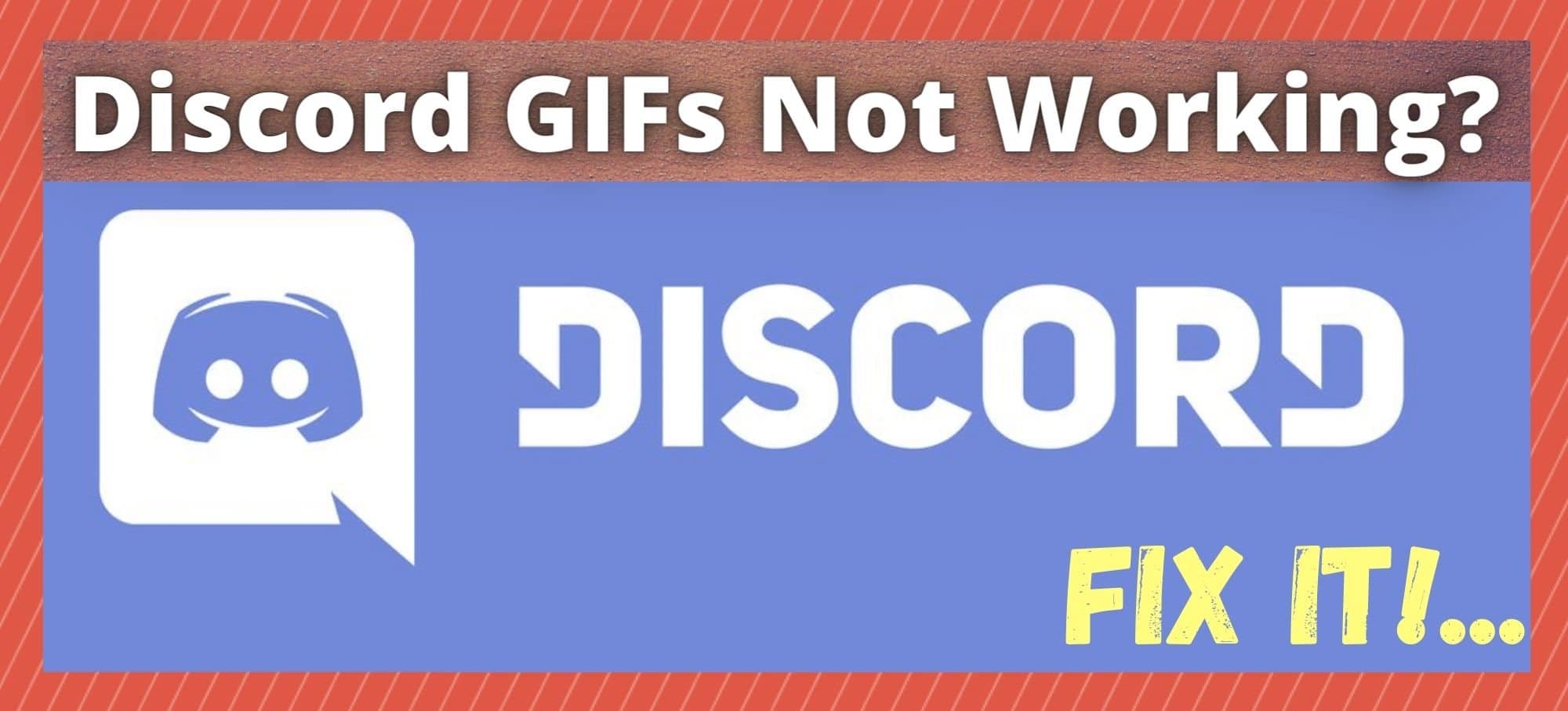 Discord GIFs not working or are broken; How to allow them?