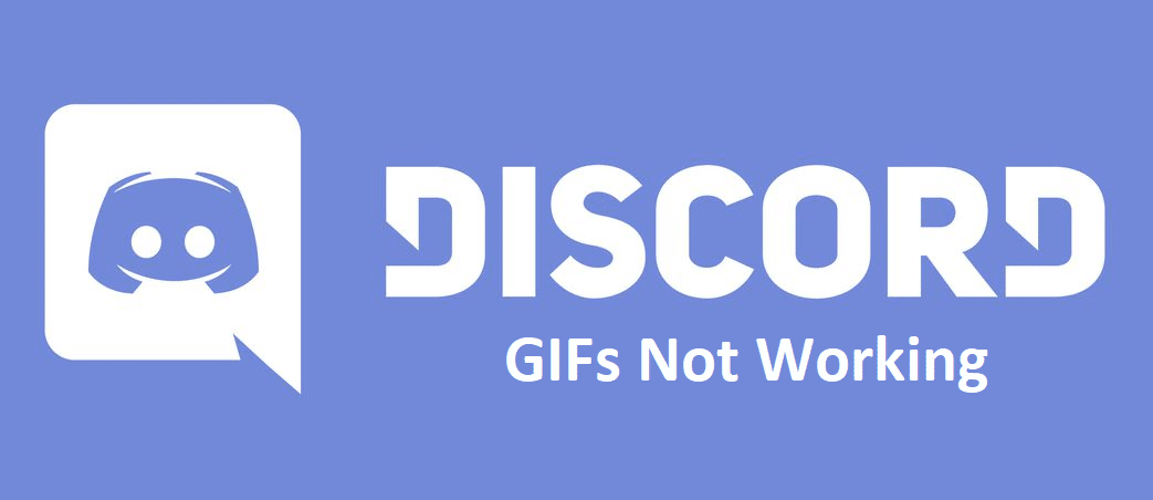 Discord Gifs Not Working 4 Ways To Fix West Games