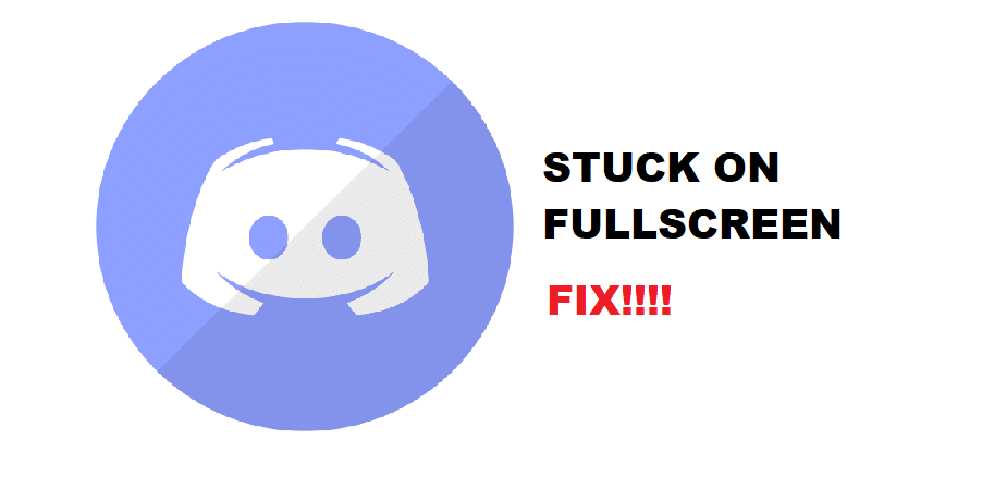 discord stuck in fullscreen