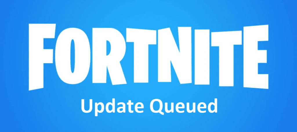 Fortnite Update Queuing Fortnite Update Stuck On Queued 3 Ways To Fix West Games