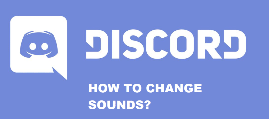 how to change discord sounds