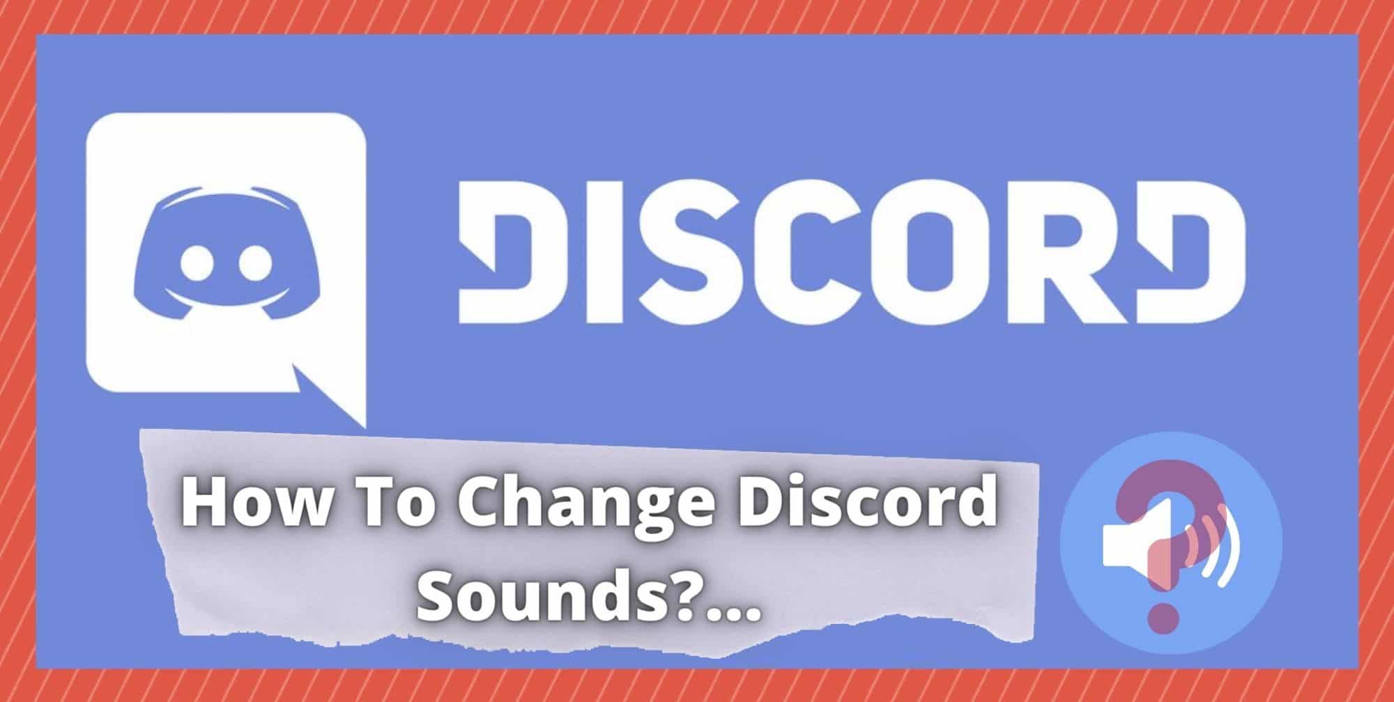 How To Change Discord Sounds