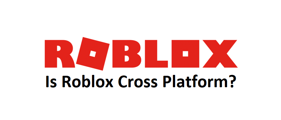 Is Roblox Cross Platform Answered West Games - roblox cross platform games