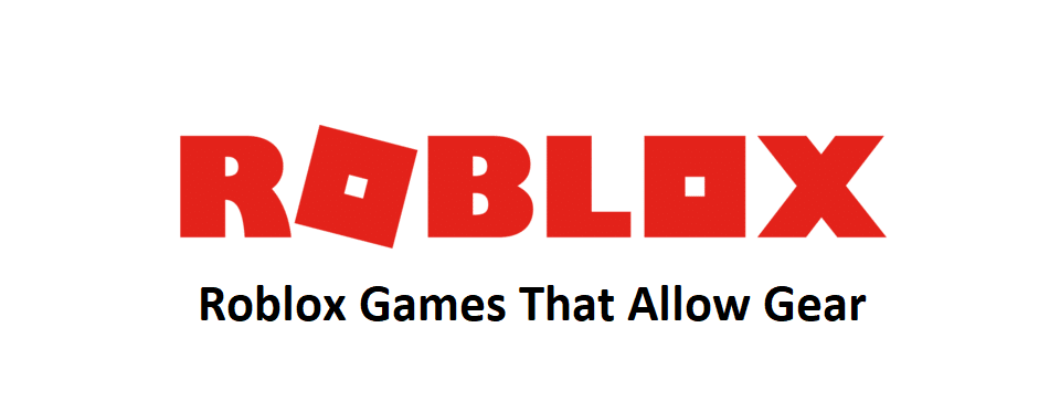 all gear allowed roblox