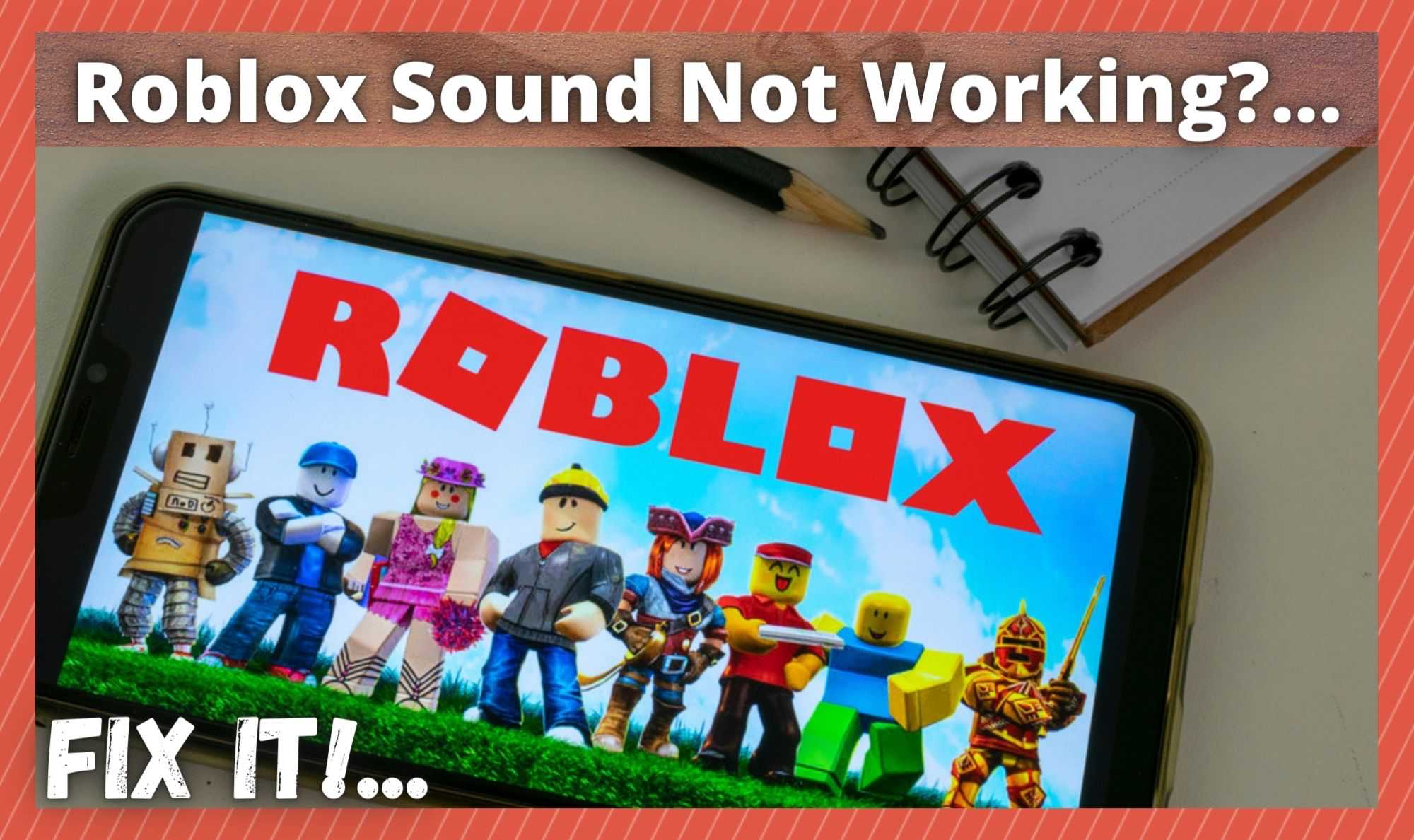 Roblox Sound Not Working