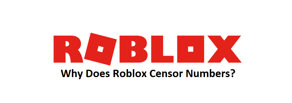 Why Does Roblox Censor Numbers West Games - why does roblox censor numbers