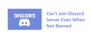 can't join discord server not banned
