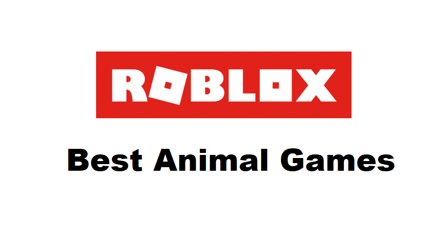 best animal games on roblox