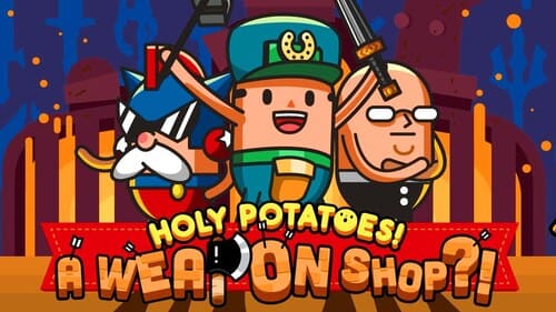 holy potatoes a weapon shop