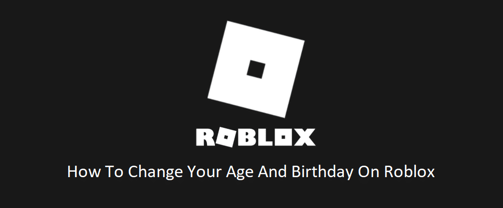 how to change your age and birthday on roblox