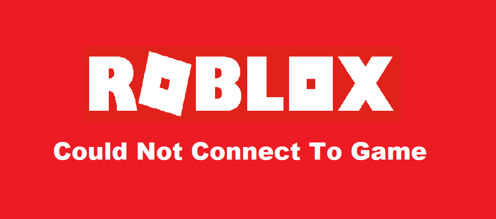 Roblox Cannot Connect To Game