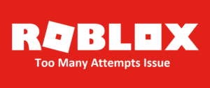 3 Ways To Fix Roblox Too Many Attempts Error West Games Roblox Too Many Attempts 300x126 