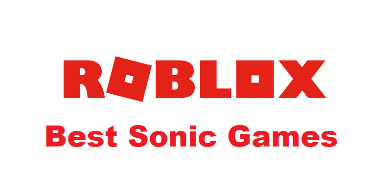 Top 5 Sonic Roblox Games That You Need To Play West Games - save sonic roblox