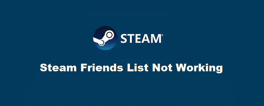 Steam Friends List Not Working: 4 Ways To Fix