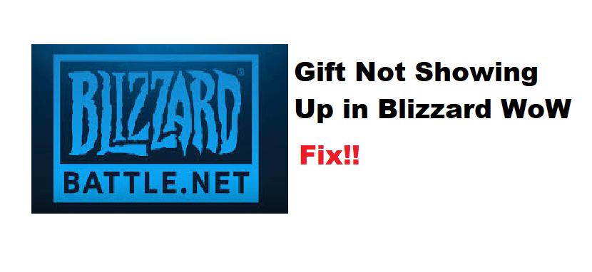 blizzard gift not showing up WoW