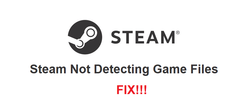 steam not detecting game files