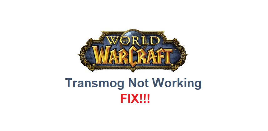 transmog not working wow