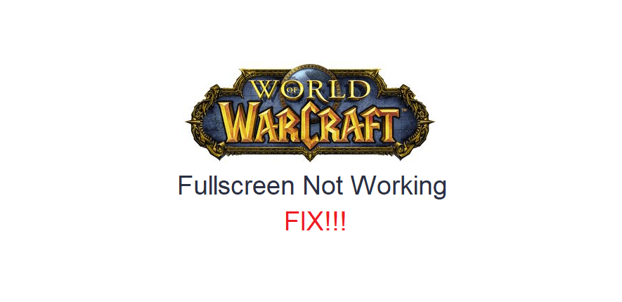 world of warcraft not full screen