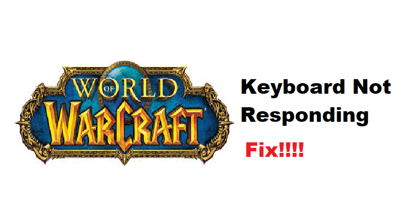 wow keyboard not responding