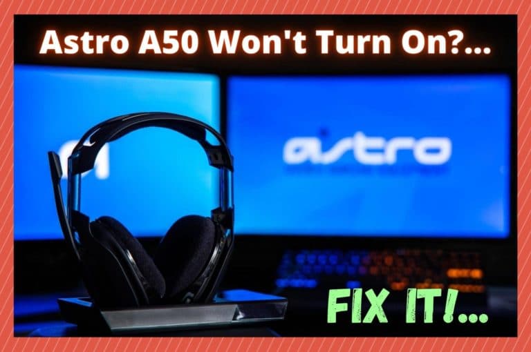 4 Ways To Fix Astro A50 Won