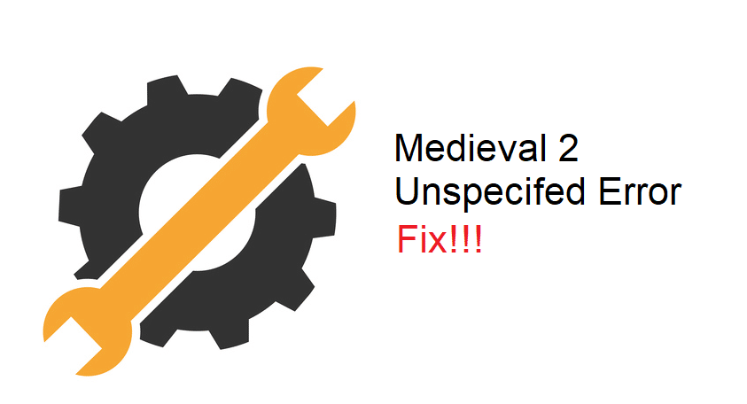 medieval 2 has encountered an unspecified error