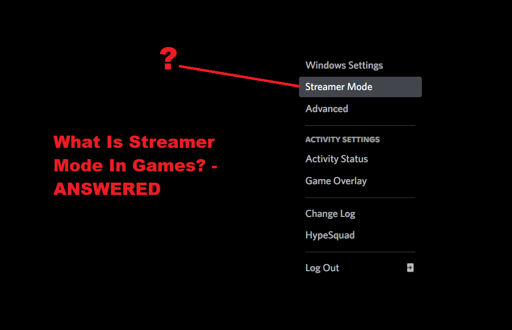 what is streamer mode in games