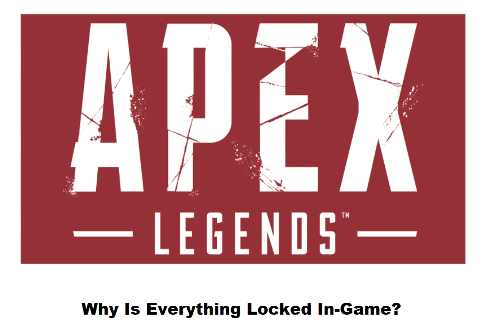 why is everything locked on apex legends