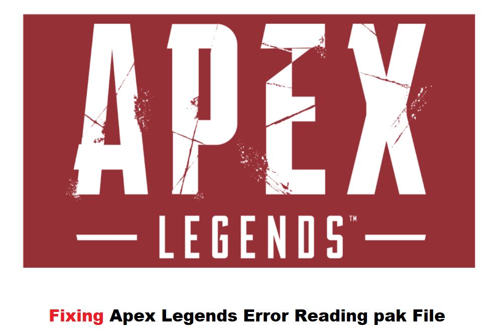 how to fix apex legends error reading pak file