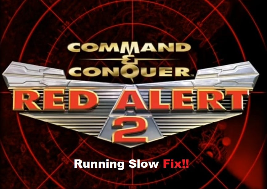 Red Alert 2 Running Slow? 4 Things To Do - West