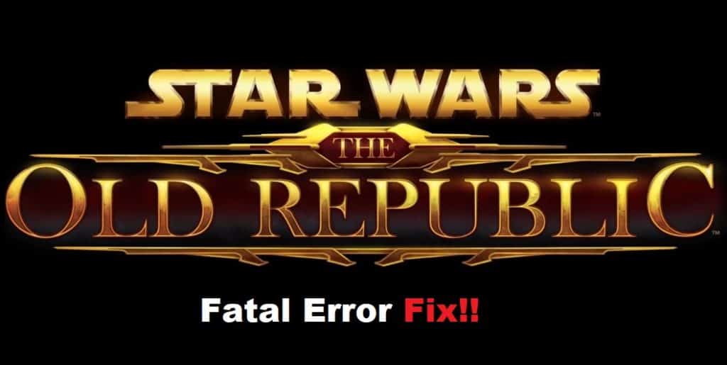 star wars the old republic fatal error