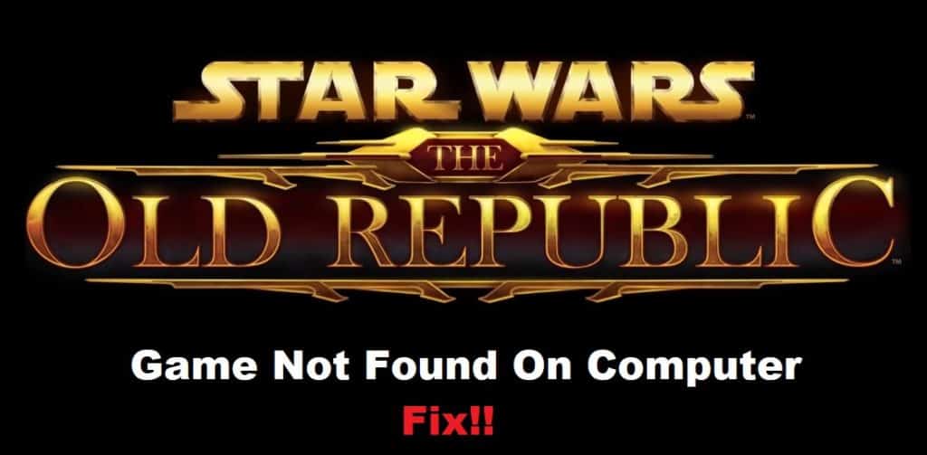 star wars the old republic was not found on this computer