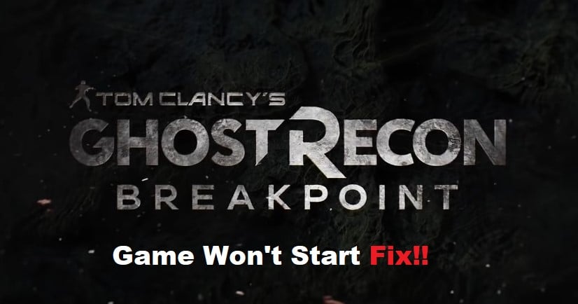 ghost recon breakpoint won't start
