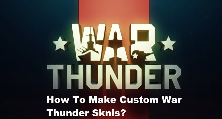 how to make custom war thunder skins