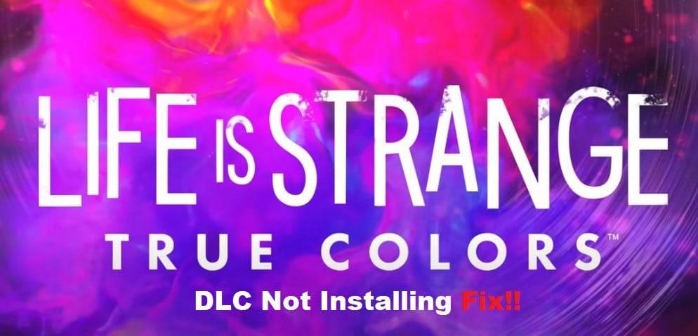 life is strange true colors dlc not installing