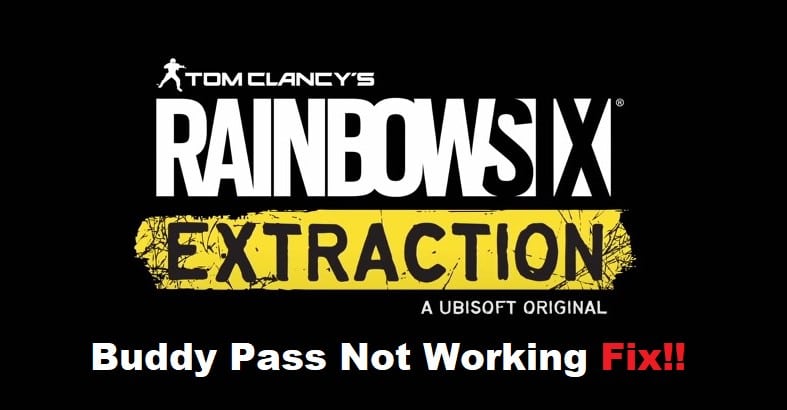 Rainbow Six Extraction Buddy Pass Not Working